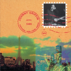 Johnny Griffin - Chicago, New York, Paris